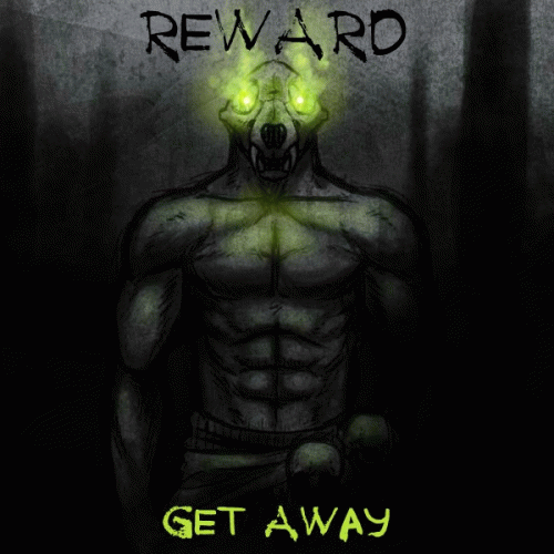 Reward : Get Away